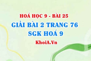 Giải bài 2 trang 76 SGK Hoá 9: Tính chất hoá học của Phi kim